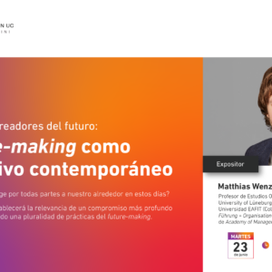 Future-making: diseñar y activar futuros desde la UC | Charla de Matthias Wenzel, organizada por el Centro de Innovación UC junto al MADA